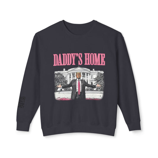 Daddy's Home/ In My Trump Girl Era Sweatshirt