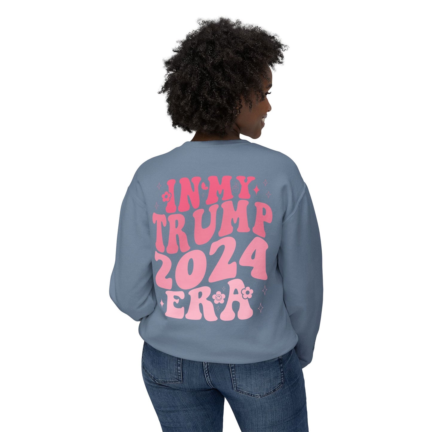 Daddy's Home/ In My Trump Girl Era Sweatshirt