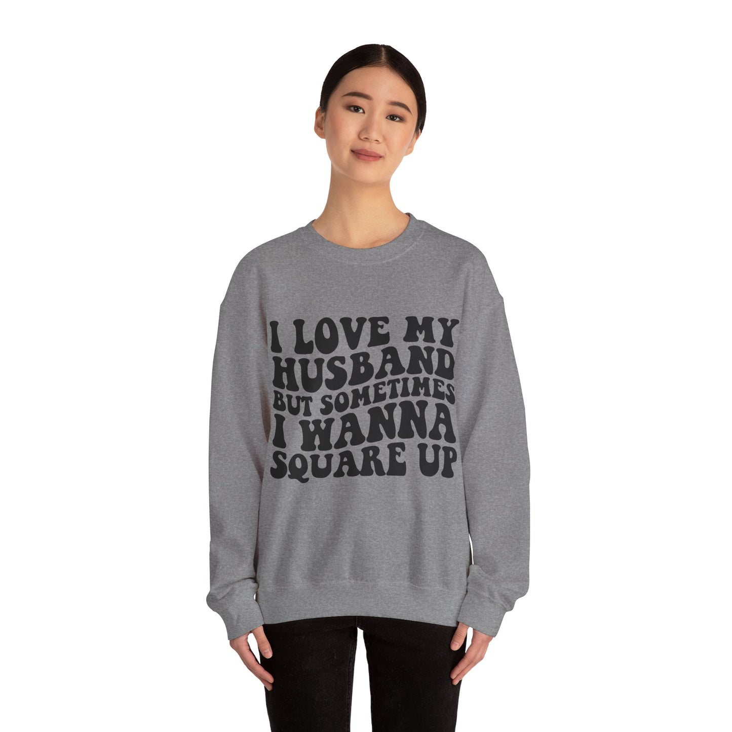 I Love My Husband Sweatshirt