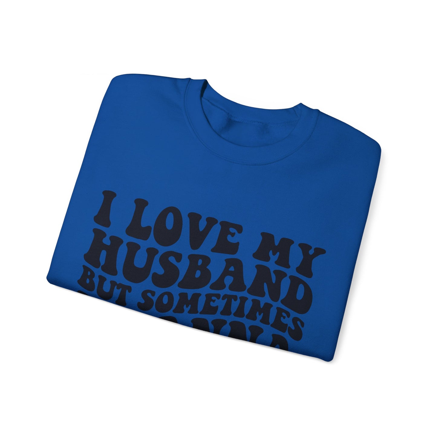 I Love My Husband Sweatshirt