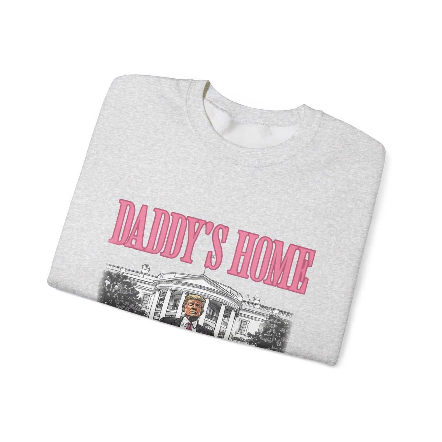 Daddy's Home Sweatshirt