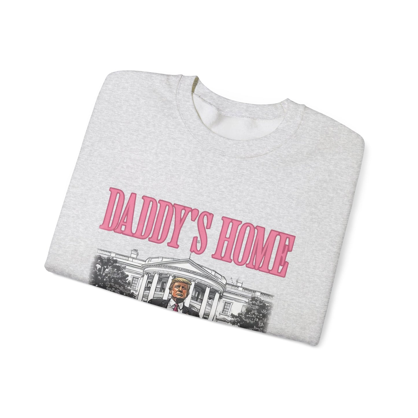 Daddy's Home Sweatshirt
