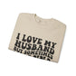 I Love My Husband Sweatshirt