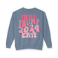 Daddy's Home/ In My Trump Girl Era Sweatshirt