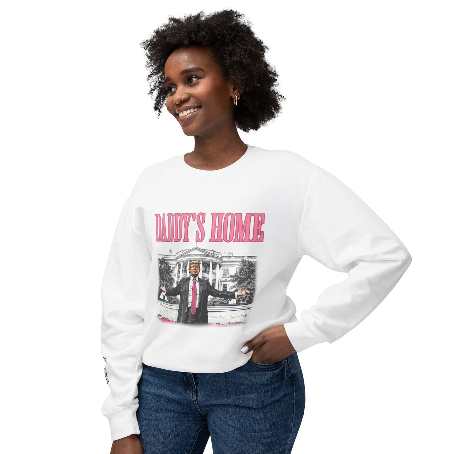 Daddy's Home/ In My Trump Girl Era Sweatshirt