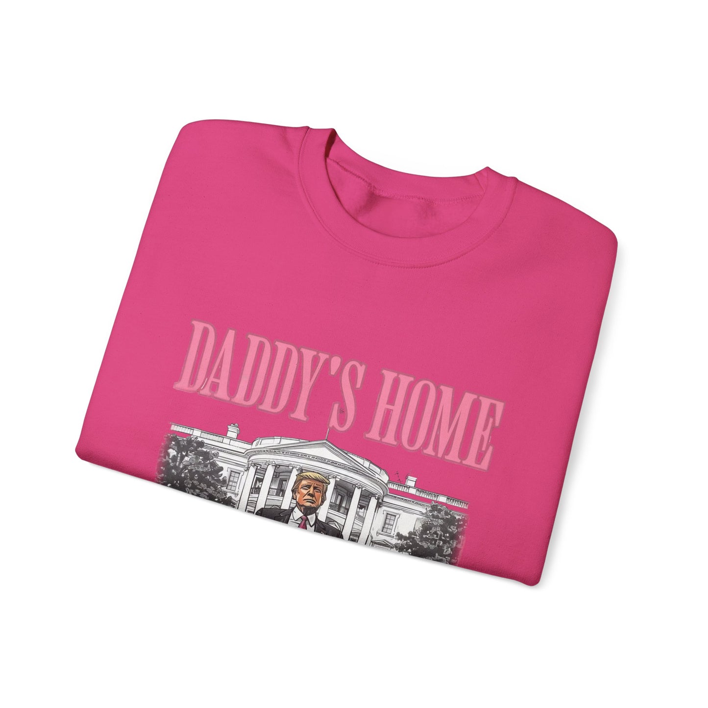 Daddy's Home Sweatshirt